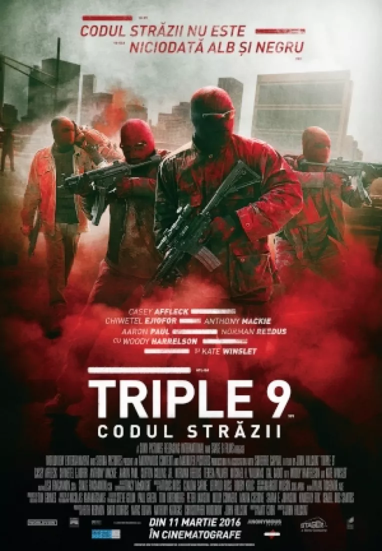 Filmul Triple 9 va avea avanpremiera marti, 8 martie, la Grand Cinema & More din Baneasa Shopping City